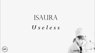 Isaura - Useless (lyrics)
