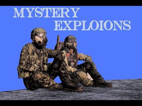 MYSTERY EXPLOSIONS! (DayZ Standalone)