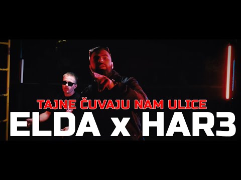 ELDA x HAR3 - TAJNE ČUVAJU NAM (OFFICIAL VIDEO 4K)