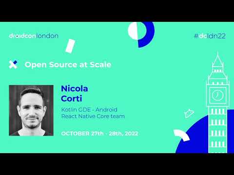 Open Source at Scale - Nicola Corti | droidcon London 2022