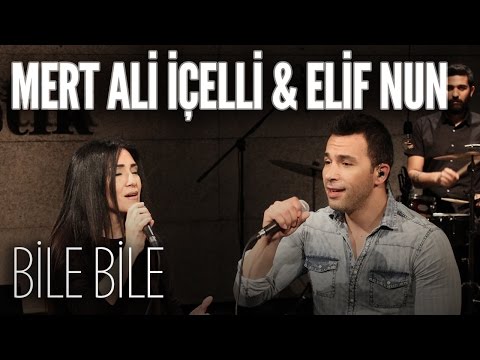 Mert Ali İçelli & Elif Nun - Bile Bile (JoyTurk Akustik)