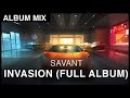 Savant - Invasion (Full Album Mix) [FREE] 