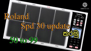How to update Roland spd 30 in sinhala  octapad le