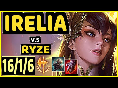 XAKY (IRELIA) vs RYZE - 16/1/6 KDA TOP GAMEPLAY - EUW Ranked GRANDMASTER