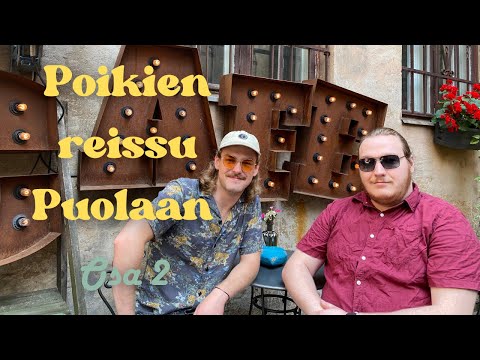 Poikien reissu Puolaan osa 2