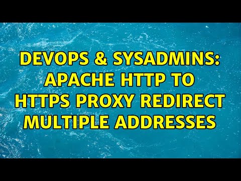 Devops Sysadmins Apache Http To Https Proxy Redirect Multiple Addresses
