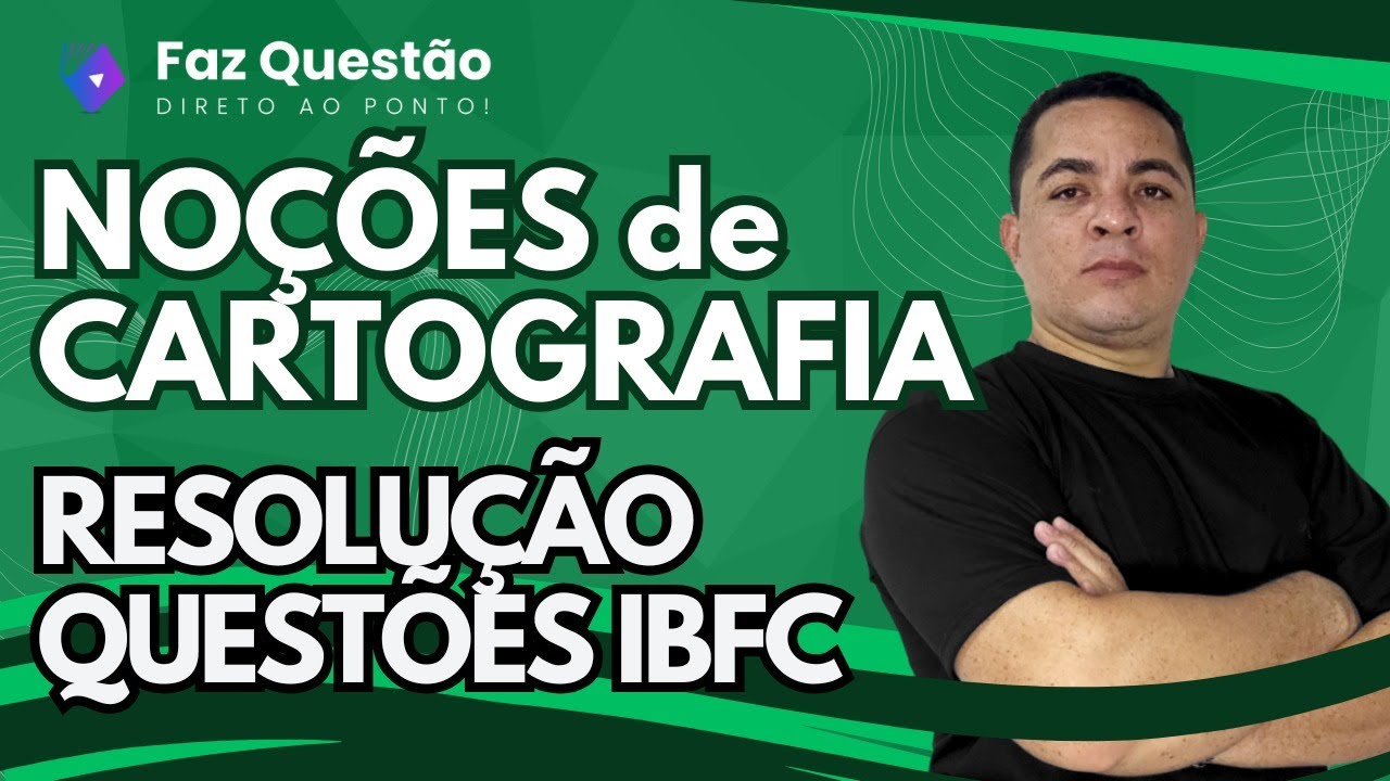 AULA 02 - CONHECIMENTOS GERAIS CORREIOS - NOÇÕES de CARTOGRAFIA