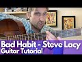 Bad Habit - Steve Lacy Guitar Tutorial - Guitar Lessons with Stuart!