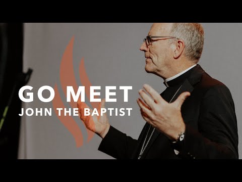 Go Meet John the Baptist - Bishop Barron's Sunday Sermon || Bishop Barron’s