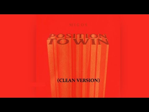 Migos Position To Win Clean