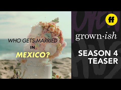 Grown-ish Season 4 (Teaser 'Whoâ€™s Getting Married?')