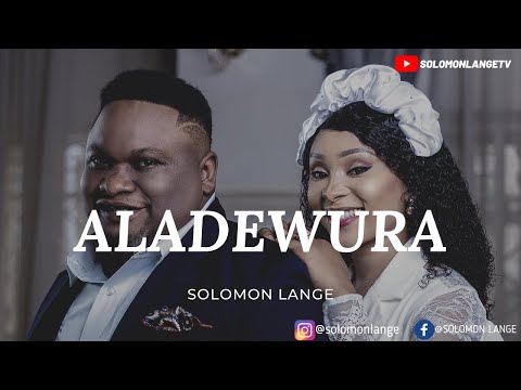 Solomon Lange  - Aladewura (Official Video)