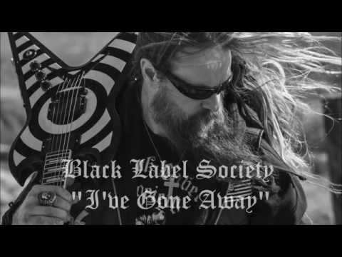 Black Label Society - I've Gone Away LYRICS