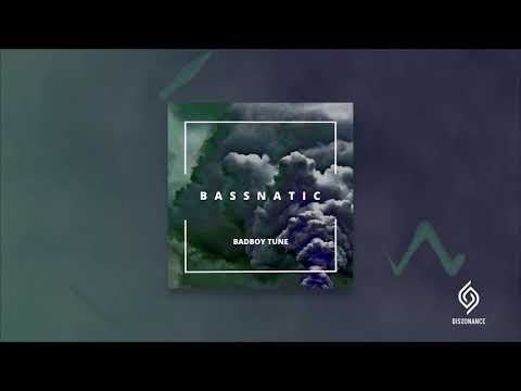 Bassnatic - Badboy Tune