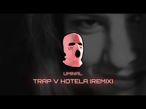 GR!NGOD, SIIMBAD, Sezy x Niki.Kotich - Trap v Hotela (Uminal Remix)
