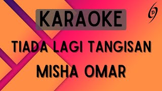 Download lagu Misha Omar - Tiada Lagi Tangisan [Karaoke] mp3