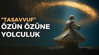Kendi İçine Yolculuk: Tasavvufun Bilinmeyen Metafizik Boyutu