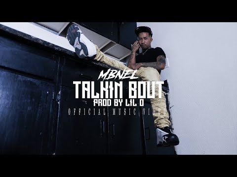 MBNel - Talkin Bout | Prod by Lil O (Official Music Video) Dir by MBNel x SKIIIMOBB