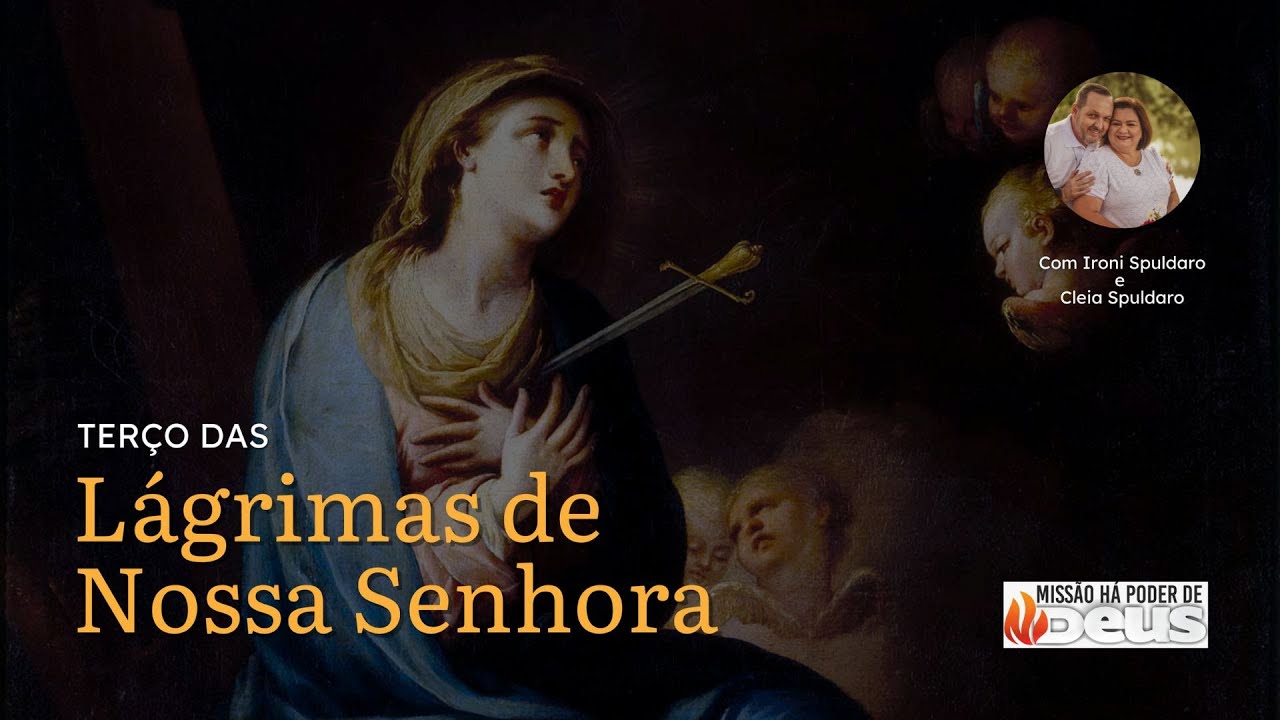 Terço das Lágrimas de Nossa Senhora - 6h | 15/11/2024