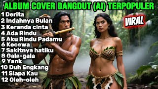 Download lagu ALBUM COVER DANGDUT (AI) VIRAL | Derita-Indahnya Bulan-Keranda Cinta-Ada Rindu-Kecewa mp3 Download lagu ALBUM COVER DANGDUT (AI) VIRAL | Derita-Indahnya Bulan-Keranda Cinta-Ada Rindu-Kecewa mp3
