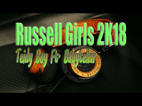 Russell Girls 2K18 - Teidy Boy Ft. Babytellar