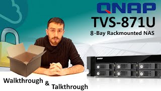 The QNAP TVS-871U-RP-i5-8G Rackmount NAS Unboxing Walkthrough and Talkthrough with SPAN.COM