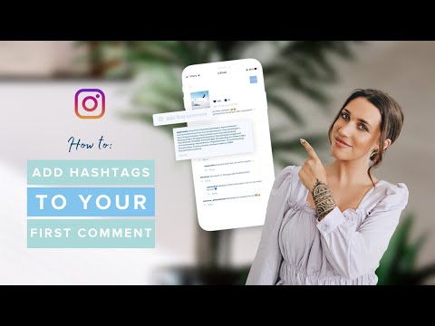 How to Add Hashtags to Your First Comment