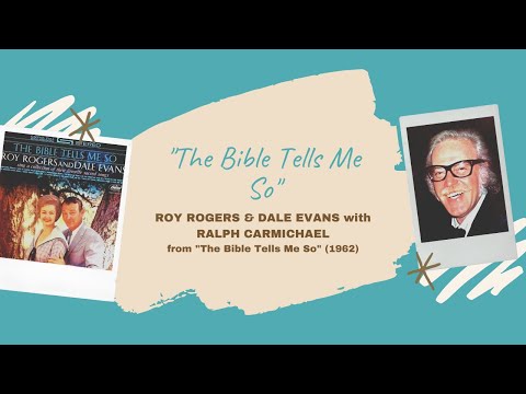 "The Bible Tells Me So" - Roy Rogers & Dale Evans with Ralph Carmichael (1962)