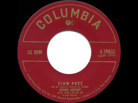 1952 HITS ARCHIVE: Slow Poke - Arthur Godfrey