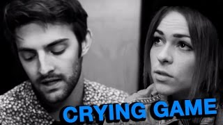 Crying Game (Cady Groves &amp; Dave Days)