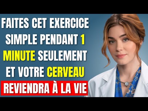 Faites CET Exercice 1 Minute par Jour et RÉCUPÉREZ une MÉMOIRE INCROYABLE !