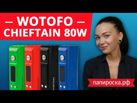 WOTOFO Chieftain 80W TC - боксмод - видео 1