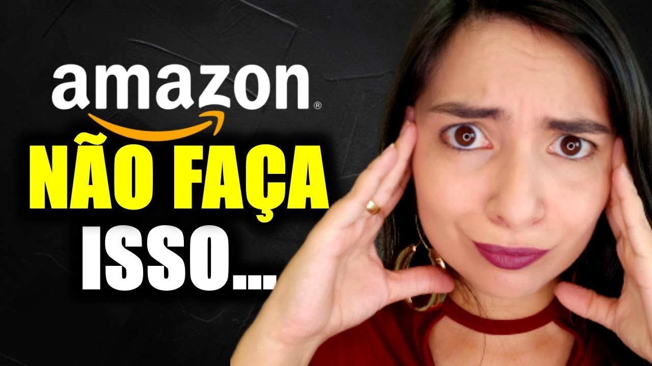 O Que NÂO Fazer na Hora de DIVULGAR LINK DE AFILIADO AMAZON (Guia Completo)