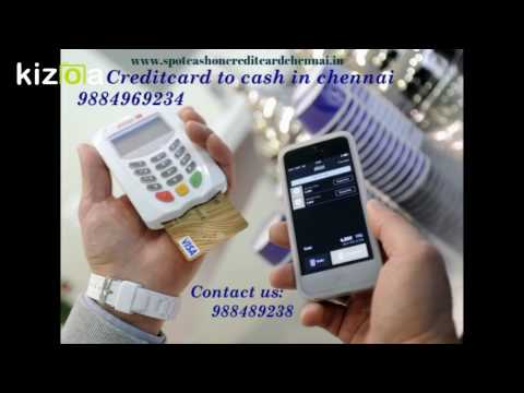 Spot Cash on Credit Card In Chennai   8939112304
