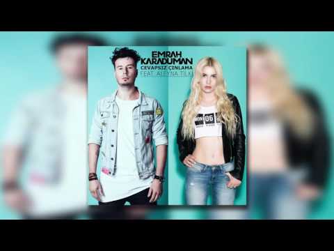 Emrah Karaduman - Cevapsız Çınlama feat Aleyna Tilki