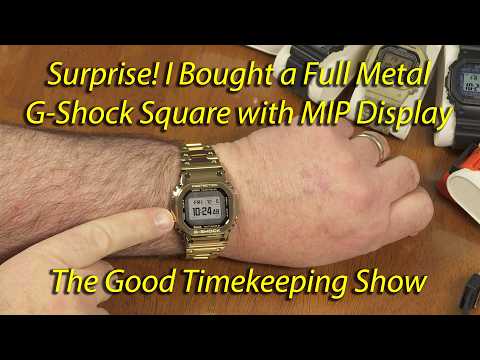 I'm As Surprised As You That I Have the GMW-BZ5000GD G-Shock Watch with the MIP Display.