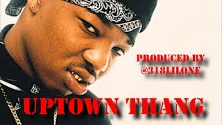 &quot;Uptown Thang&quot; B.G. Type Beat (Prod. By Like O Productions)