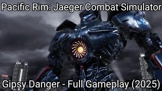 Gipsy Danger - Pacific Rim: Jaeger Combat Simulator | Full Gameplay (2025)