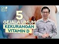 GEJALA ️ KEKURANGAN VITAMIN D
