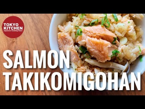 HOW TO MAKE SALMON TAKIKOMIGOHAN | Salmon Rice flavored with Soy sauce and Butter
