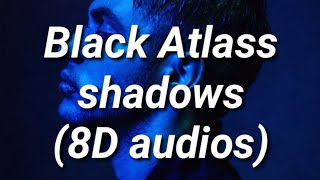 Black Atlass - Shadows (8D audio)