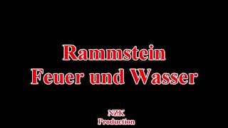 Rammstein - Feuer und Wasser(Lyrics)