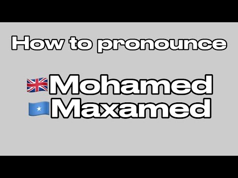 How to pronounce: Mohamed in 🇬🇧 and 🇸🇴