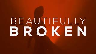 Beautifully Broken