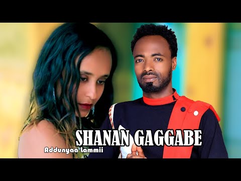 Addunyaa Lammii - Shanan Gaggabe | New Oromo music 2022 (Official video)