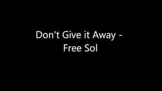 Don't Give it Away - Free Sol