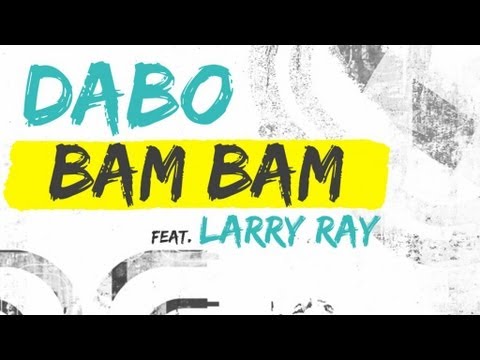 DaBo feat. Larry Ray - Bam Bam