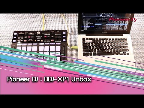 Pioneer : Pioneer DJ DDJ-XP1 Unbox