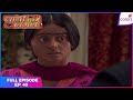 Laagi Tujhse Lagan Full Episode Ep 49 Will Dutta Bhau Realize His Mistake Colors TV
