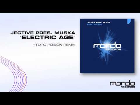 Jective pres. Muska "Electric Age" [Hydro Poison Remix] (Mondo Records)